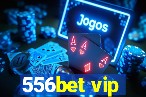 556bet vip